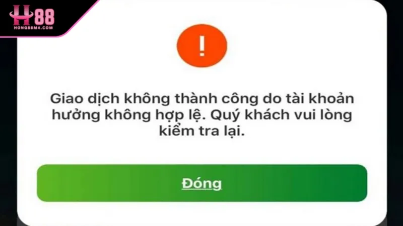 Do điền sai thông tin sẽ khiến rút tiền Hong88 thất bại